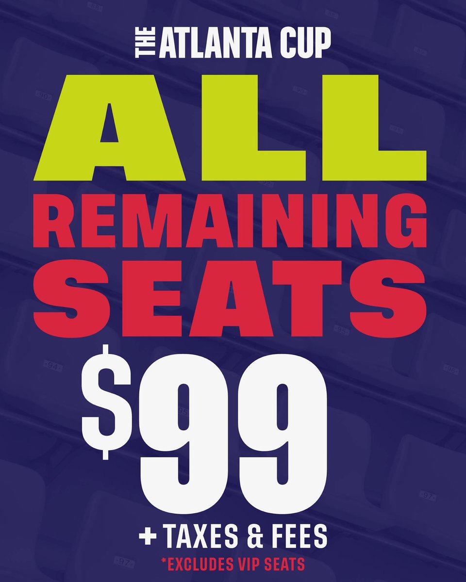 TheAtlantaCup's tweet photo. All remaining seats are now $99 plus taxes and fees. Get yours before they’re gone! 

https://t.co/nP1ujQn0ja

*Excludes VIP Seats https://t.co/jxLtKyyxnC