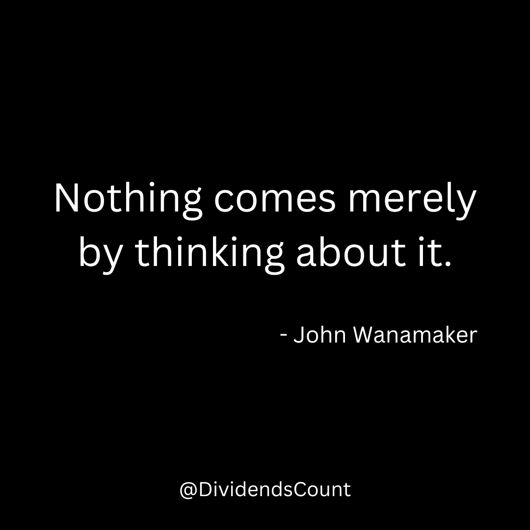 DividendsCount's tweet photo. There is nothing wrong with thinking through a decision, but nothing changes until you take action.

Don't let inaction keep you stuck in the same place. https://t.co/WwhyBEOei9