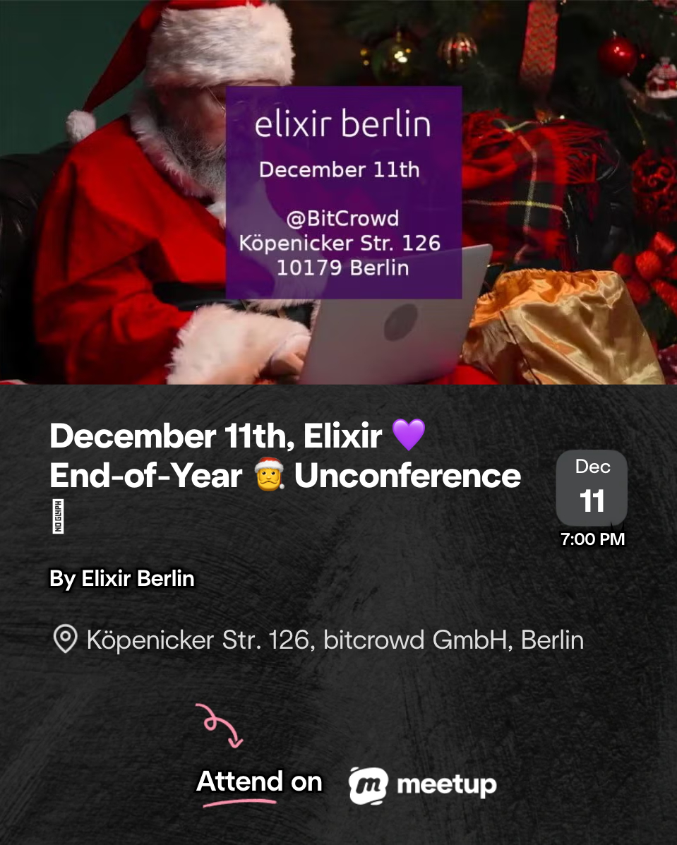 ElixirBerlin's tweet image. We are holding the December event in Unconference style. There is no lineup. we&apos;ll collectively together discuss what topic to talk/discuss about

And like last year, there will be a competition! 🎄🍪🏅
#ElixirLang 

RSVP at :
meetup.com/elixir-berlin/…