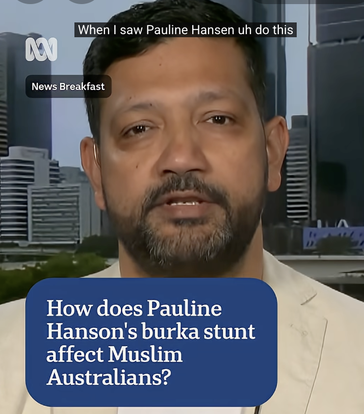 ABC released a new video with Ali Kadri: ''HOW DOES PAULINE HANSON'S BURQA STUNT AFFECT MUSLIM AUSTRALIANS???''

This is so hysterical. Less than 1% of Australian Muslims wear burqas. The vast majority of Muslim women in Australia do not wear full-face veil.

So criticism of the