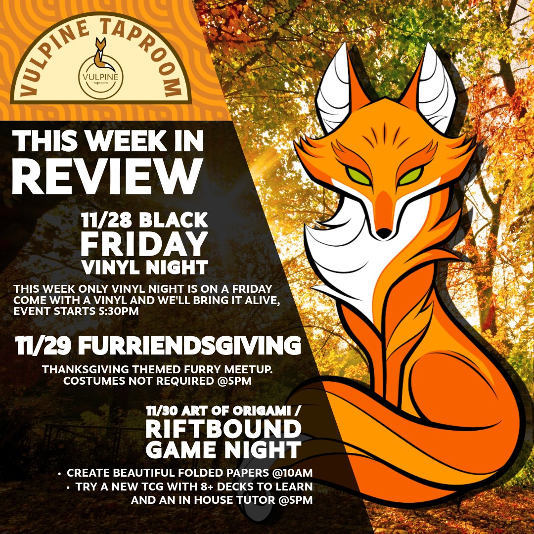 VulpineTaproom's tweet image. 🎉 Join us for some exciting events at Vulpine!

🖤 11/28 - BLACK FRIDAY VINYL NIGHT - 5:30pm
🦊 11/29 - FURRIENDSGIVING - 5PM
🎨 11/30 - ART OF ORIGAMI - 10AM
🎲 11/30 - RIFTBOUND GAME NIGHT - 5PM

Don&apos;t miss out on the fun! See you there!
#VulpineEvents #CommunityFun