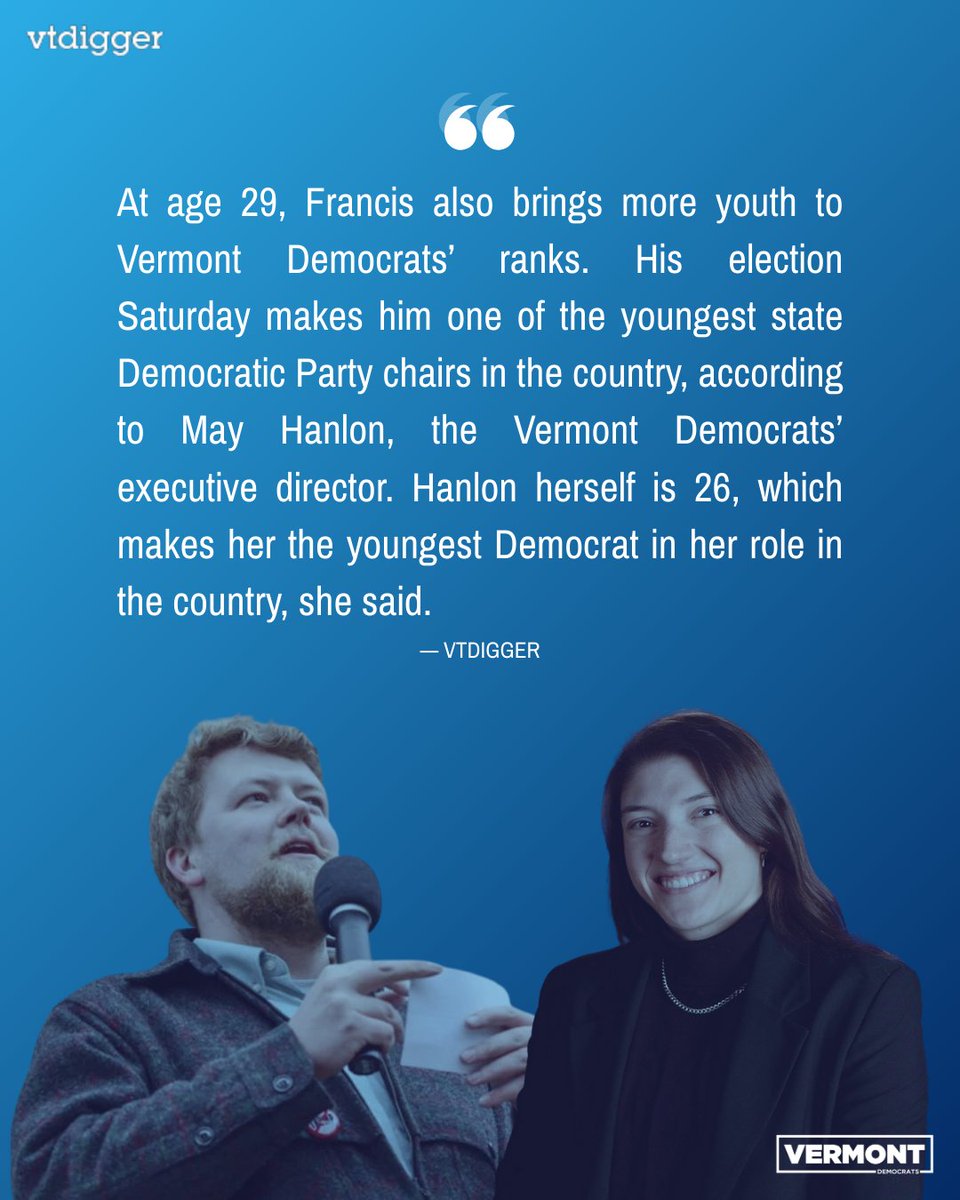 We're entering a new chapter driven by young leaders, bold ideas, and a belief that real change comes from the ground up.

Chair Francis &amp; Executive Director Hanlon represent a new generation stepping up to lead, organize, and fight for a Vermont that works for everyone.