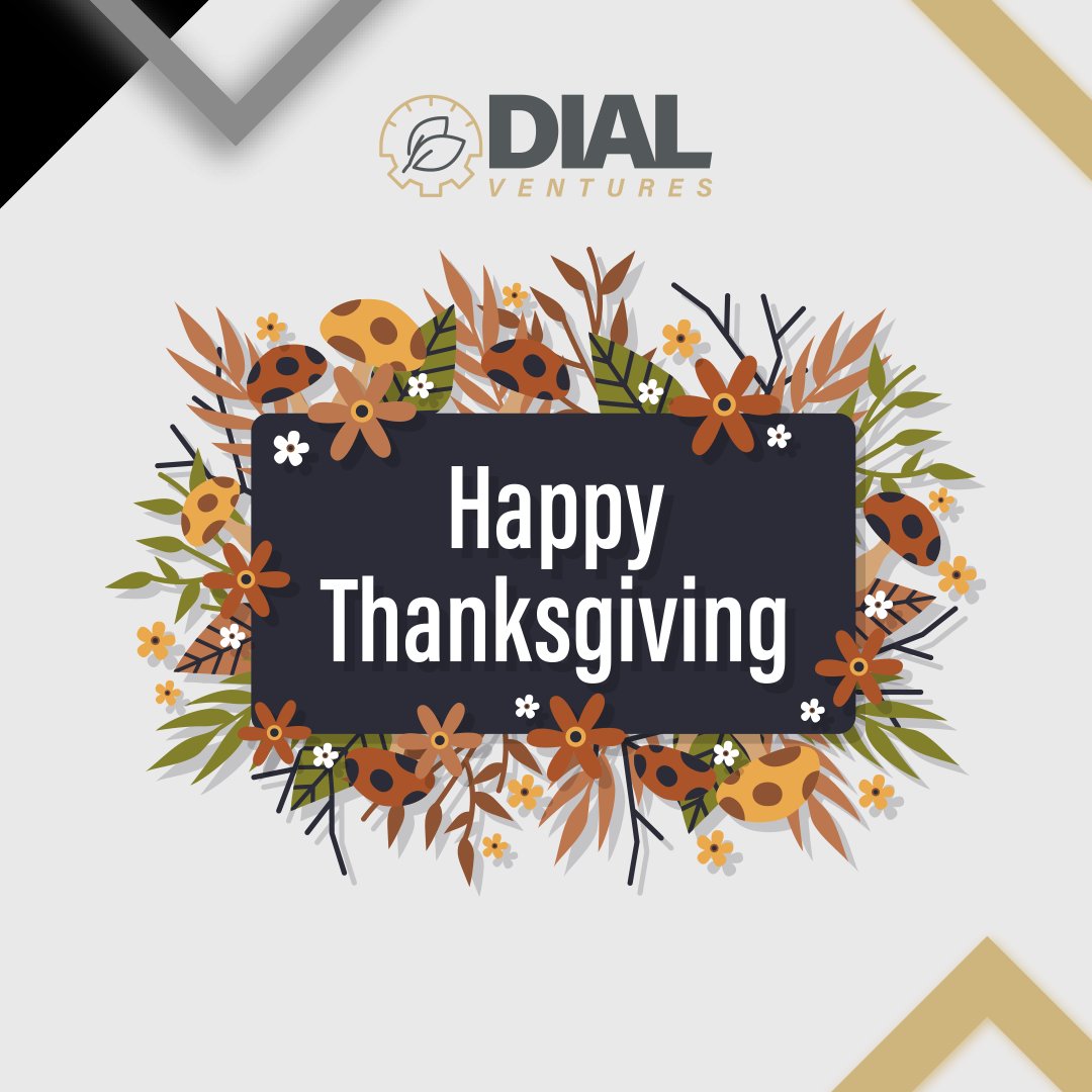 Happy Thanksgiving! Grateful for the farmers, food system workers, innovators &amp; partners who keep our food systems strong. 

Wishing you a warm and restful holiday from the DIAL Ventures team.