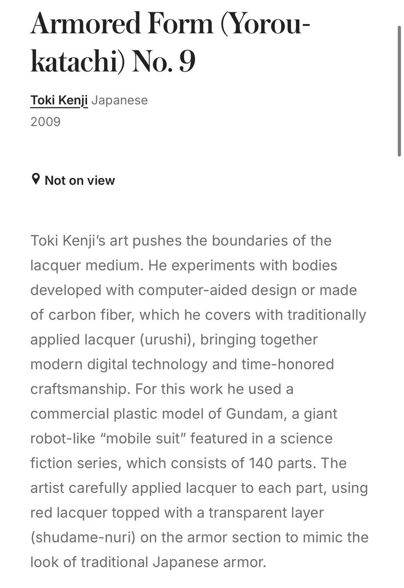 theres a japanese artist who coated a gundam figure with traditional lacquer to make it look like classical japanese craftsmanship and a few years ago the metropolitan museum of art acquired it