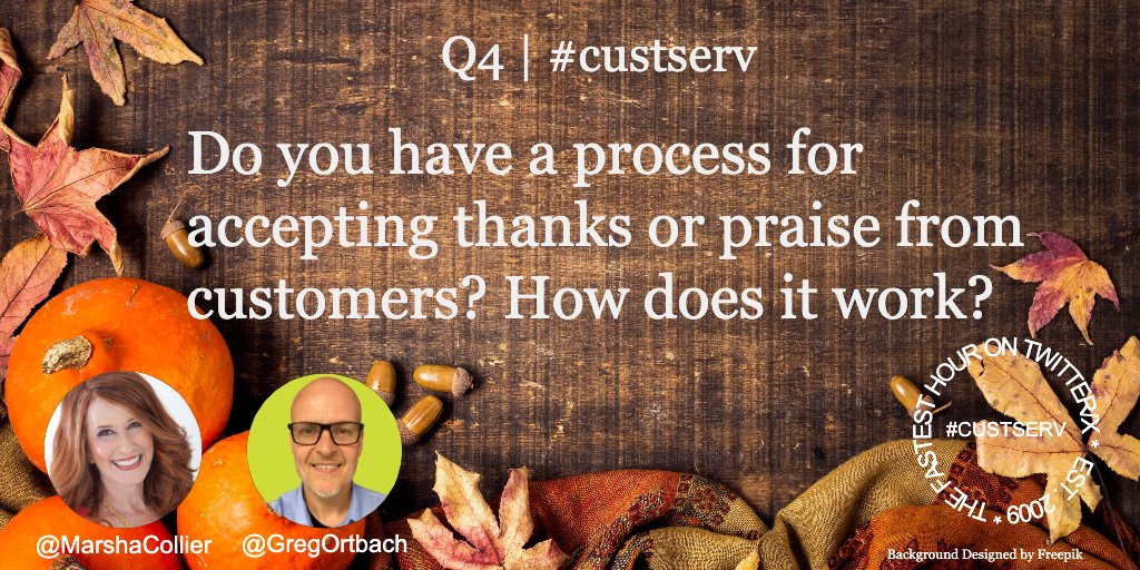 Q4 | #custserv

Do you have a process for accepting thanks or praise from customers? How does it work?
