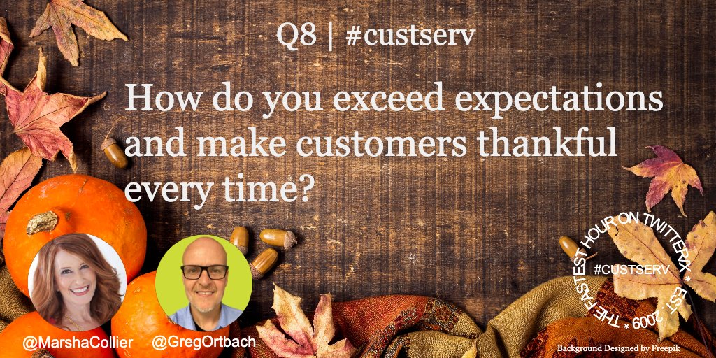 Q8 | #custserv

How do you exceed expectations and make customers thankful every time?