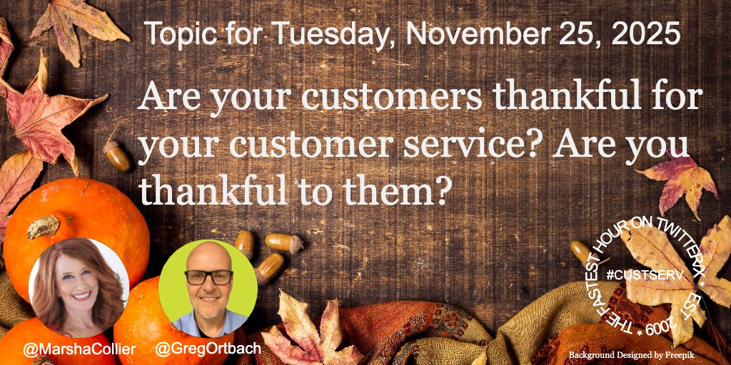 GregOrtbach's tweet image. Join us tonight at 9ET/7MT/6 PT for the longest-running #customerservice #cx chat here on X. What are you thankful for?

@79thandSunset
@ANGelaTC
@ANTambo
@BillQuiseng
@BuyDirectUSA
@C_DeSantis
@CondoKat
@Dave_Dyson
@Deepak77
@Dekebridges
@DreaVilleneuve
@GailDavvis
@Iangertler…