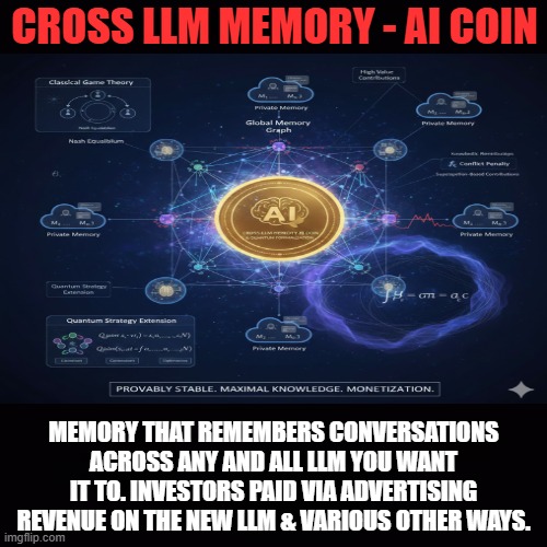 MedicalToo59606's tweet image. Cross-LLM Memory AI Coin🪙: Memory that remembers conversations across any and all LLM you want it to. Chat GPT wrote this white paper for more information: tiberiansunguide.wixsite.com/my-site-17     #AI #LLM #GameTheory #Crypto #Web3Creates
