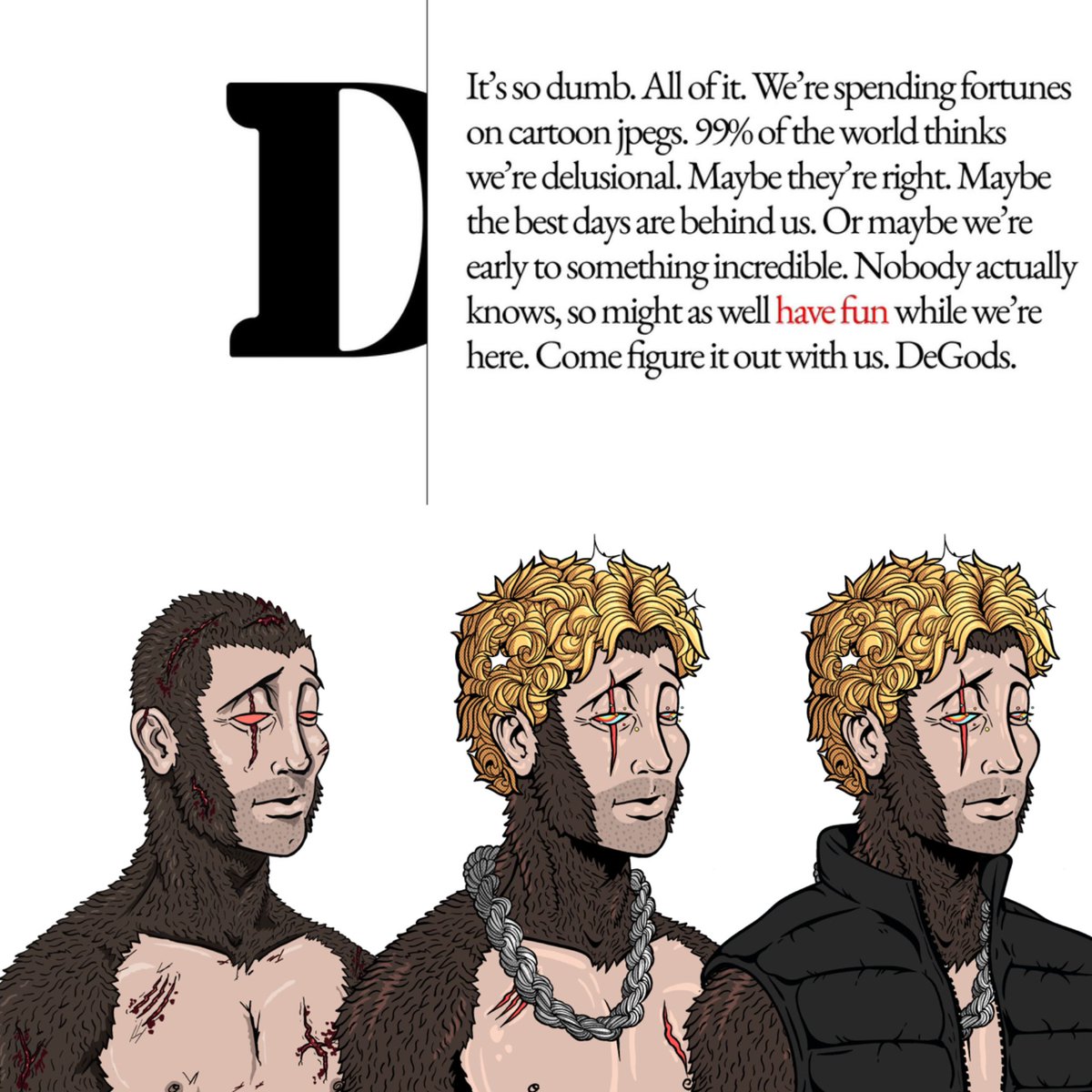 DIINERO___'s tweet image. I&apos;s so dumb. All of it. We&apos;re spending fortunes on cartoon jpegs. 99% of the world thinks we&apos;re delusional. Maybe they re right. Maybe the best days are behind us. Or maybe we&apos;re early to something incredible. Nobody actually knows, so might as well have fun while we&apos;re here.…