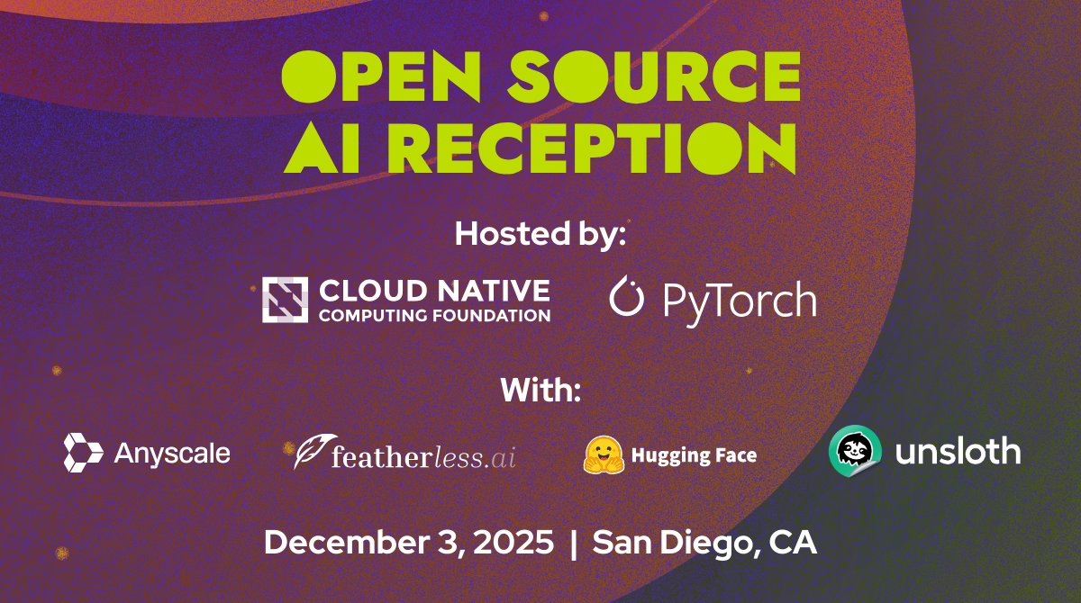 PyTorch's tweet image. At NeurIPS next week? Join us at our Open Source AI Reception, an evening focused on open source collaboration hosted by @CloudNativeFdn and @PyTorch with @anyscalecompute, @FeatherlessAI, @huggingface, and @UnslothAI

Join AI enthusiasts, developers, and researchers for an…
