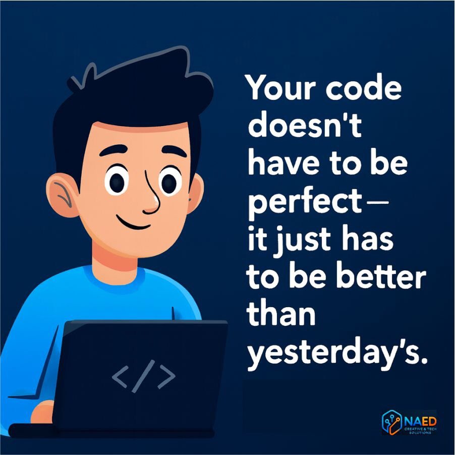 Naa_Edward's tweet image. You don’t need perfect code. You just need better code than yesterday’s. Keep growing. 🚀 
#CodeBetter #TechMindset #NAEDTech #DevLife