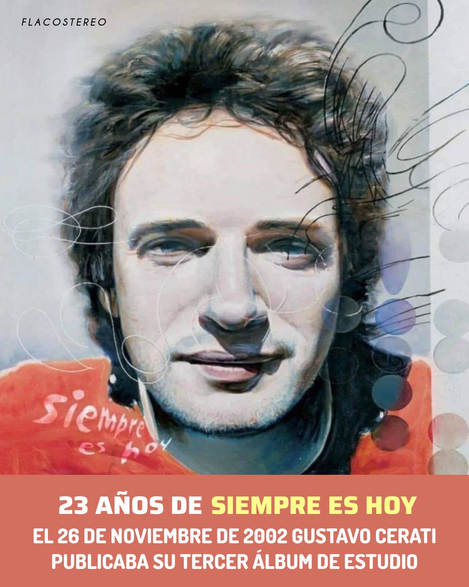 Gustavo Cerati: 23 años de "Siempre es Hoy"
El 26 de noviembre de 2002 publicaba su tercer álbum de estudio. 
Editado en CD y cassette.