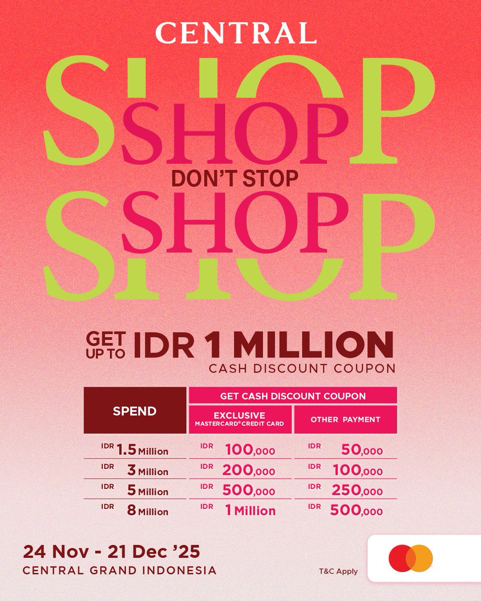 Shop. Earn. Repeat. 🛍️✨

Get up to IDR 1,000,000 Cash Discount Coupon —
because the more you shop, the more you get! 🔥

Available from 24 November until 21 December 2025 only at Central Department Store!

#ShopShopDontStop #CentralDepartmentStore #GrandIndonesia