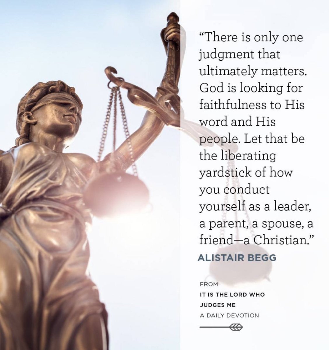 “It is required of stewards that they be found faithful. But with me it is a very small thing that I should be judged by you or by any human court. In fact, I do not even judge myself. For I am not aware of anything against myself, but I am not thereby acquitted. It is the Lord