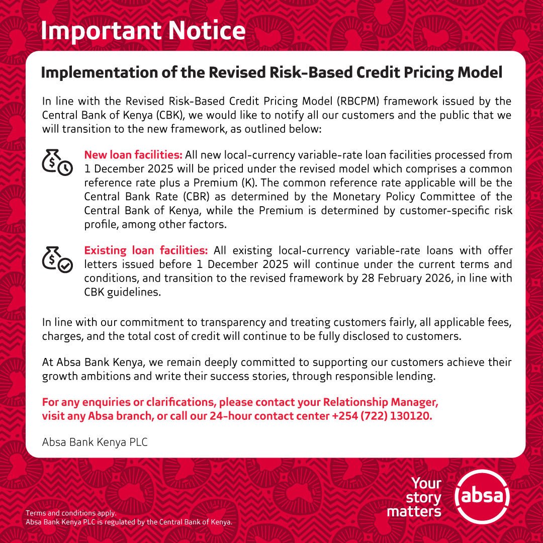 7. Absa Kenya has announced it will shift all local-currency variable-rate loans to the CBK’s revised risk-based pricing model.

New facilities from 1 Dec 2025 will be priced at CBR plus a customer-specific premium, while existing loans transition by 28 Feb 2026 under CBK rules.
