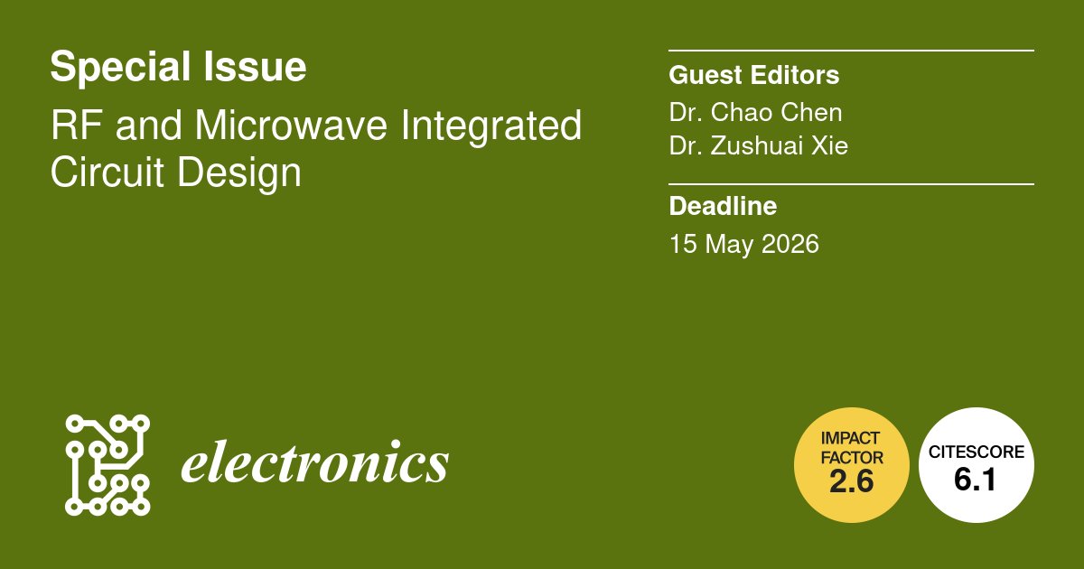 ElectronicsMDPI's tweet image. 🖥️ Call for Papers

RF and #Microwave Integrated #Circuit Design. 

Guest Editors: Dr. Chao Chen and Dr. Zushuai Xie

➡️ Manuscript submissions are open until 15 May 2026.
mdpi.com/journal/electr…

#RFDesign #MicrowaveCircuits #5G #6G #Wireless #IoT #ElectronicsResearch