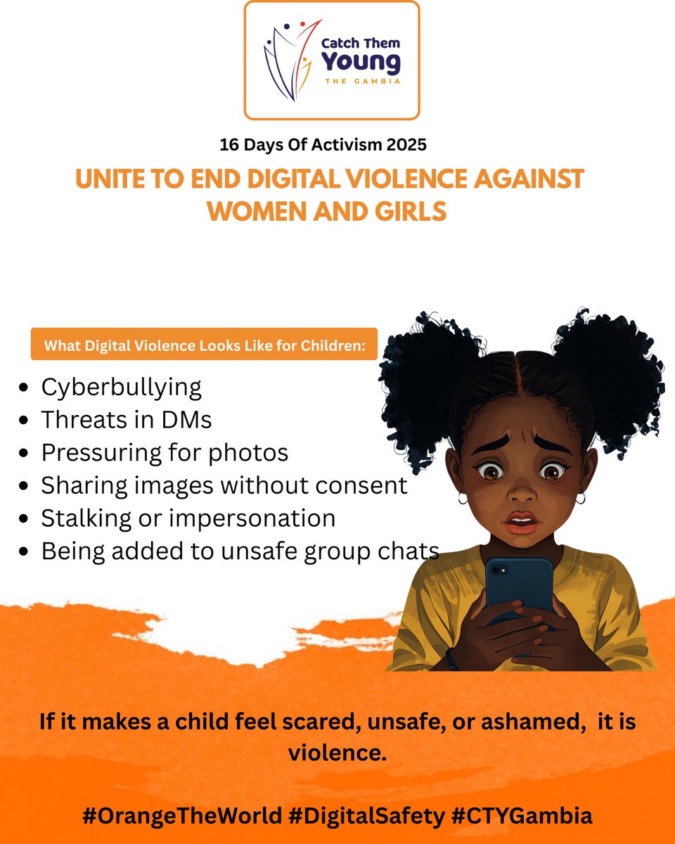 Digital violence isn’t “just online drama.”
It’s real harm, real fear, and real trauma, especially for girls and young people.
Recognizing it is the first step to ending it.

#16DaysOfActivism #EndDigitalViolence #OrangeTheWorld #CTYGambia