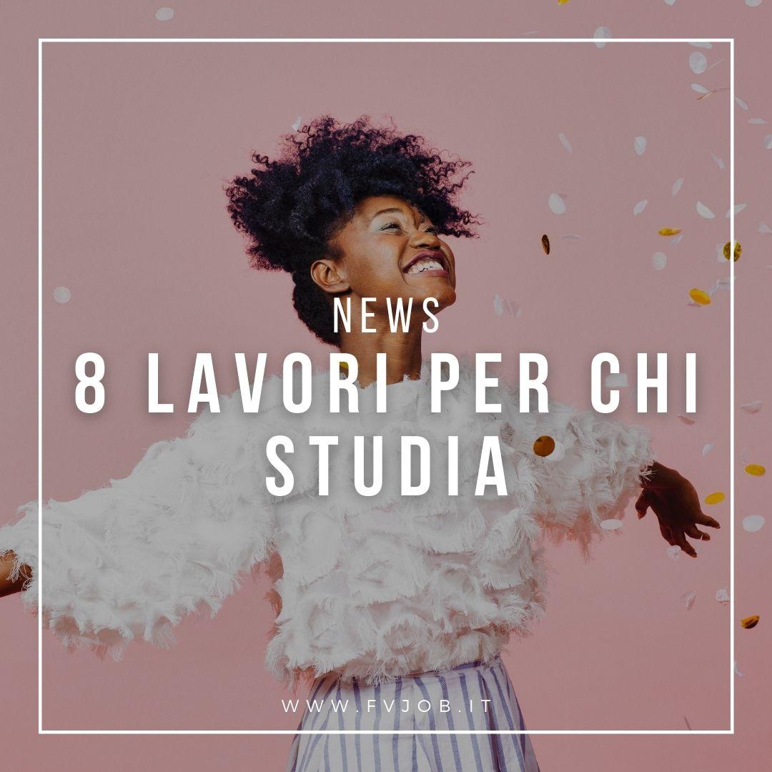 >> NEWS << 
8 LAVORI PER CHI STUDIA 

>> 
fvjob.it/.../8-lavori-p… 

#lavorofvg #formazionefvg #fvjob #job #fvg