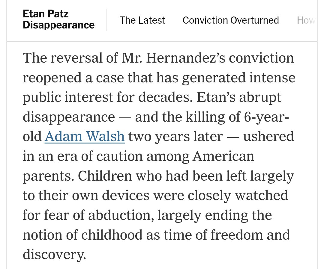 The 1979 Etan Patz disappearance changed everything. After the little boy was snatched off the street parents were no longer comfortable leaving their children unsupervised. This made parenting more challenging and may even be a cause of declining birthrates.