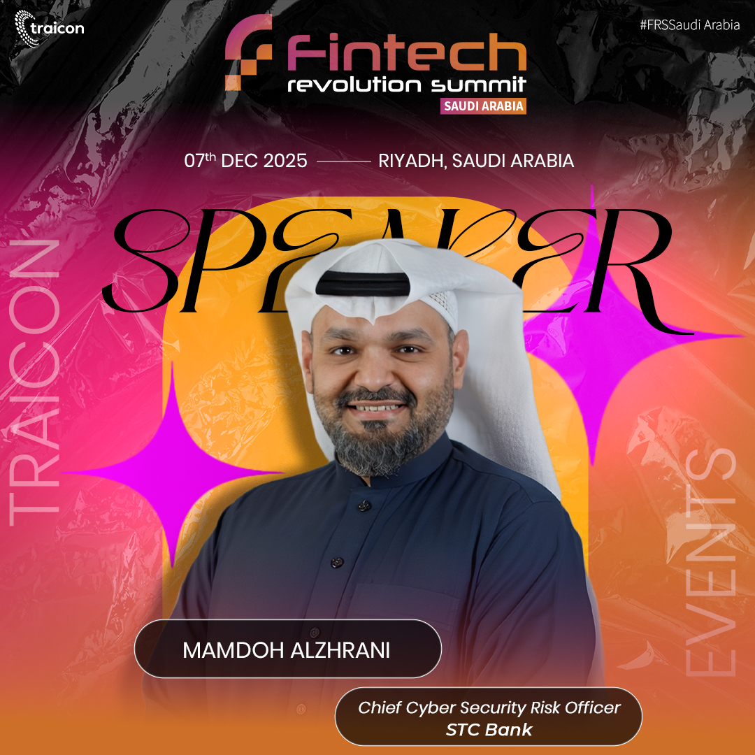We are honored to announce Mamdoh Alzhrani, Chief Cyber Security Risk Officer at STC Bank, as a distinguished speaker at the Fintech Revolution Summit Saudi 2025.

📅 07th December 2025
📍 Radisson Blu Hotel &amp; Convention Center, Riyadh 
🌐 fintechrevolutionseries.com/saudi/

#traicon