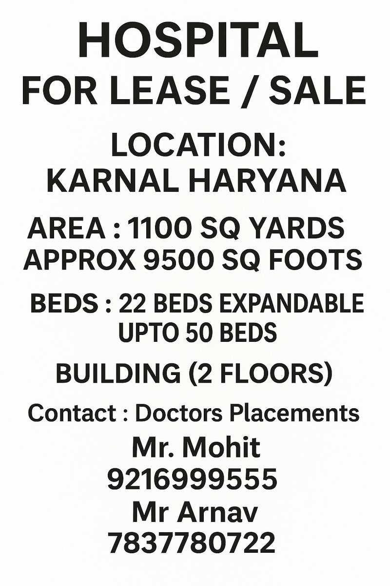 DocPlacements's tweet image. Hospital for Lease / Sale - Location Karnal Haryana
AREA             : 1100 SQ YARDS APPROX 9500 AQ FOOTS
BEDS             : 22 BEDS EXPANDABLE UPTO 50 BEDS
BUILDING (2 FLOORS)
BASEMENT APPROX 500 YARDS / 4500 SQ FOOTS
GROUND FLOOR APPROX 900 SQ YARDS / 8000 SQ FOOTS COVERED AREA