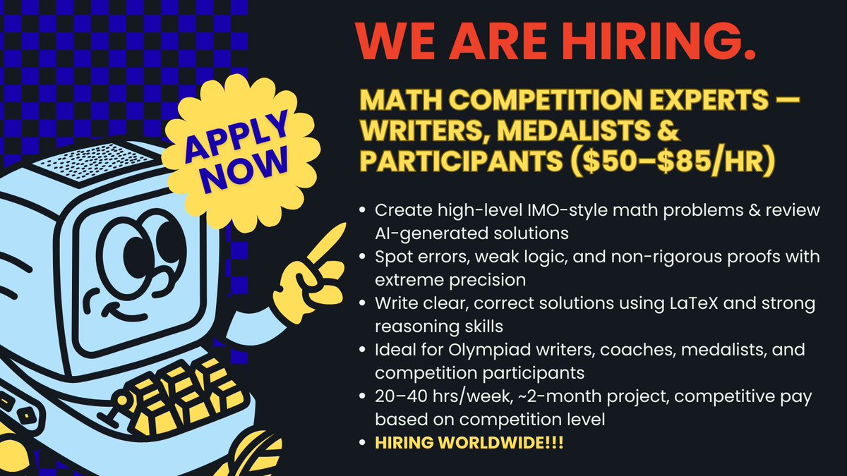 Next_Gen_Work's tweet image. HIRING WORLDWIDE, 50-85$ p/h: 

Math Competition Experts: Writers, Medalists &amp;amp; Participants

Create elite IMO-style #mathproblems, review AI solutions with precision &amp;amp; contribute your #olympiadmath expertise to a high-paying, 20–40h/week gig

Send us a DM if you want to apply