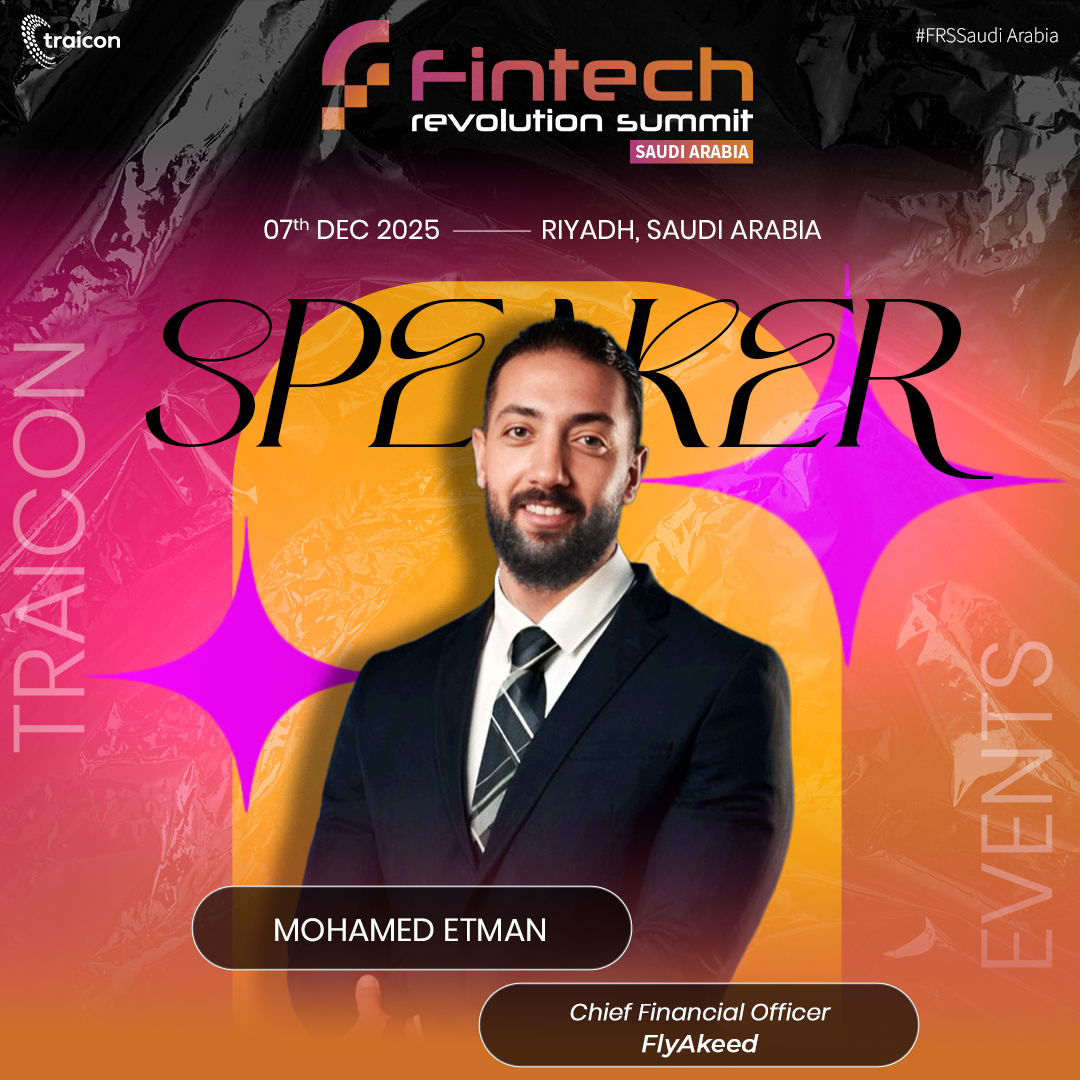 We are excited to welcome Mohamed Etman محمد, Chief Financial Officer at FlyAkeed, as a speaker at the Fintech Revolution Summit Saudi 2025.

📅 07th December 2025 
📍 Radisson Blu Hotel &amp; Convention Center, Riyadh 
🌐 fintechrevolutionseries.com/saudi

#traicon