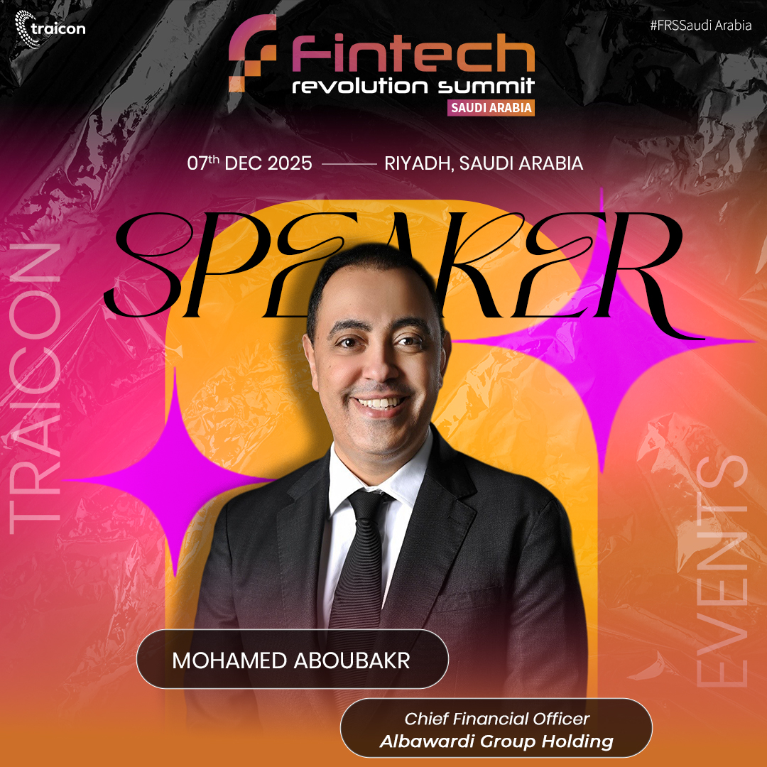 We are delighted to feature Mohamed Aboubakr, Chief Financial Officer at Albawardi Group Holding, as a speaker at the Fintech Revolution Summit (FRS) Saudi 2025.

📅 07th December 2025 
📍 Radisson Blu Hotel &amp; Convention Center, Riyadh 
🌐 fintechrevolutionseries.com/saudi/

#traicon