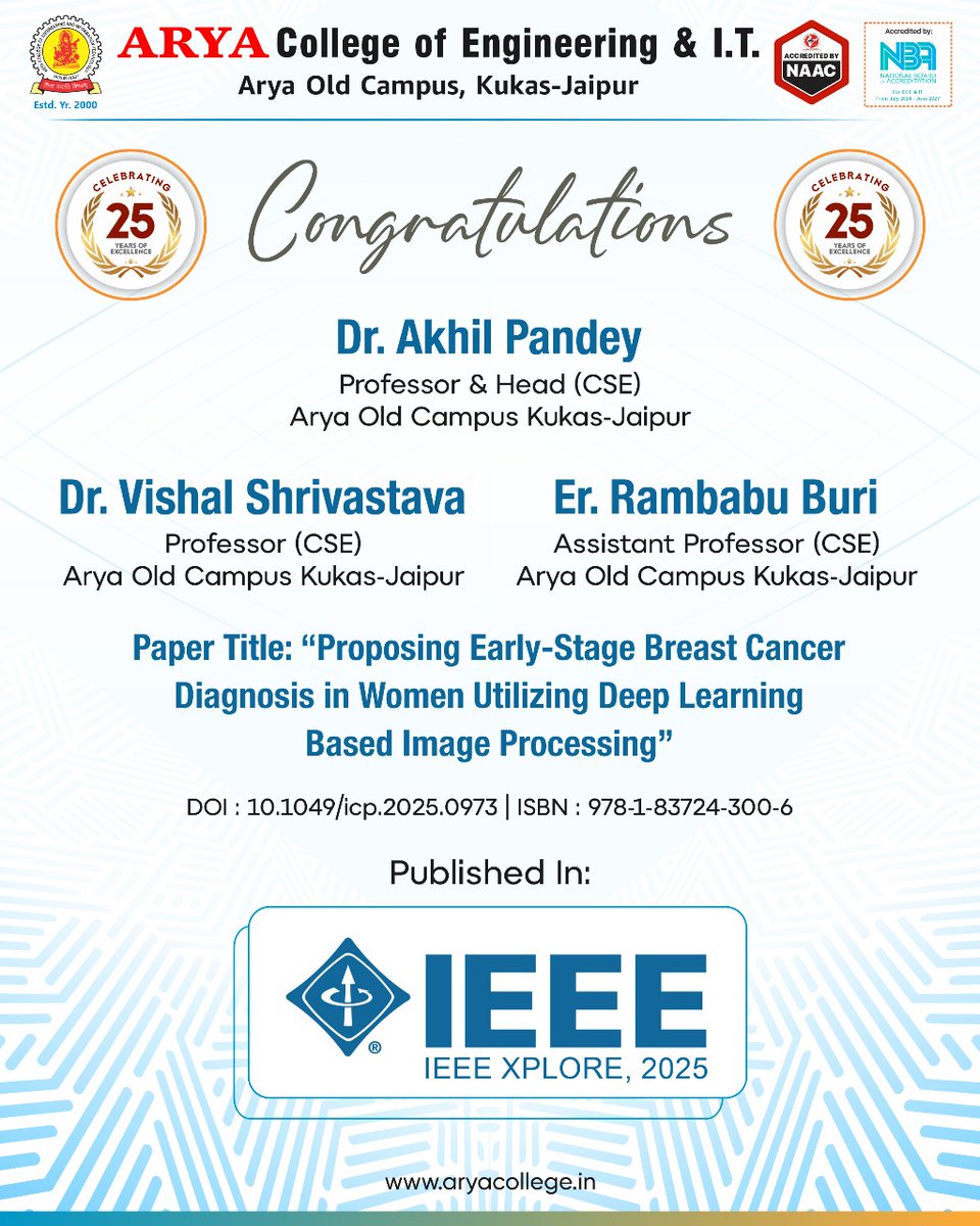 aryacolleges's tweet image. Congratulations to Dr. Akhil, Dr. Vishal, &amp;amp; Er. Rambabu for getting their #ResearchPaper: “Proposing Early-Stage Breast Cancer Diagnosis in Women Utilizing #DeepLearning-Based Image Processing” published in IEEE XPLORE 2025! Their innovation strengthens our research excellence.
