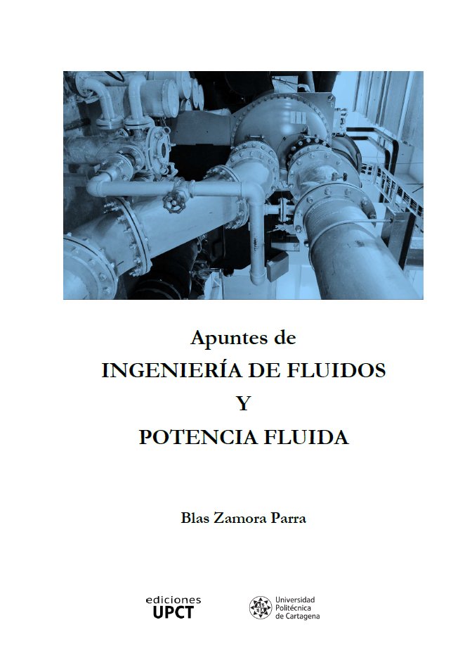 Apuntes de Mecánica de Fluidos y Apuntes Ingeniería de Fluidos y Potencia Fluida, del autor Blas Zamora, nuevas publicaciones en acceso abierto en el Repositorio:
hdl.handle.net/10317/19802
hdl.handle.net/10317/19803
<a href="/UPCToficial/">Universidad Politécnica de Cartagena | UPCT</a>