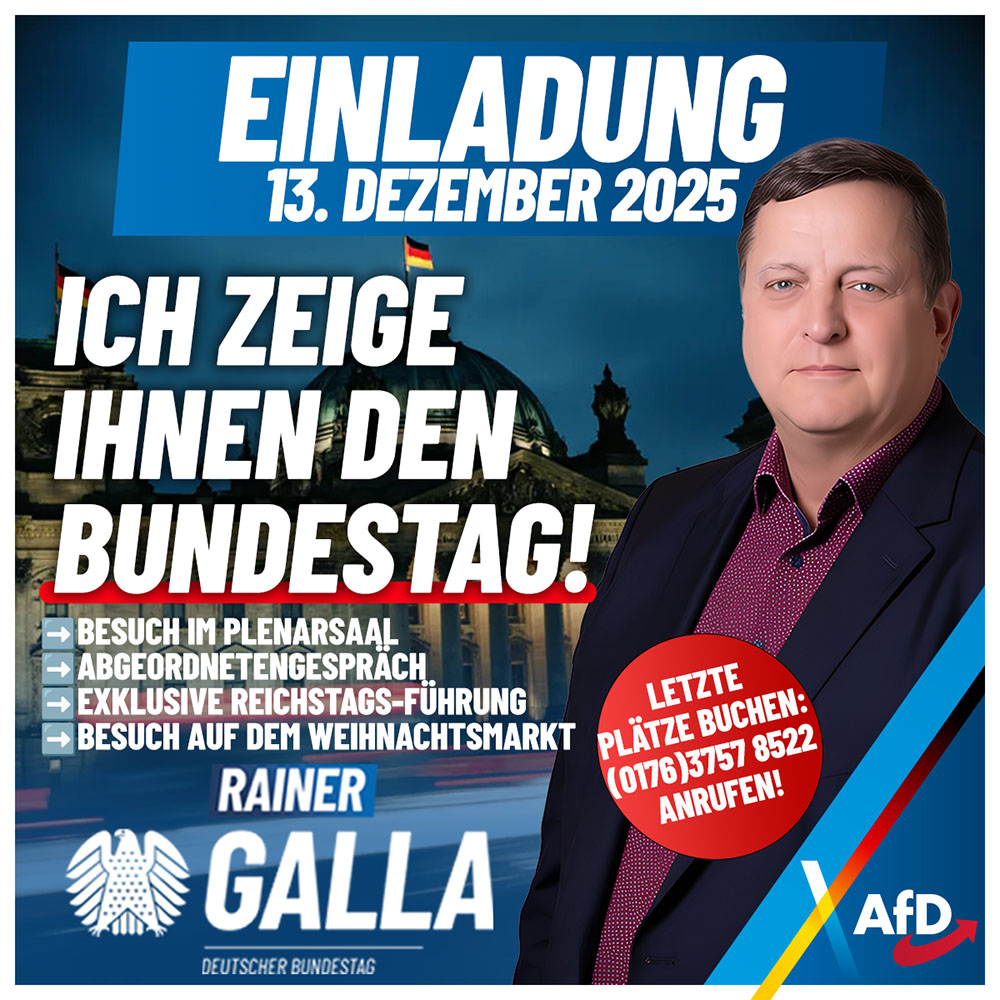 Der #AfD #Bundestag|sabgeordnete Rainer #Galla lädt ein: +++ Letzte Plätze für den vorweihnachtlichen Besuch im Bundestag am 13.12.25 +++ Anmeldung: (0176) 3757 8522

postly.app/4EMh