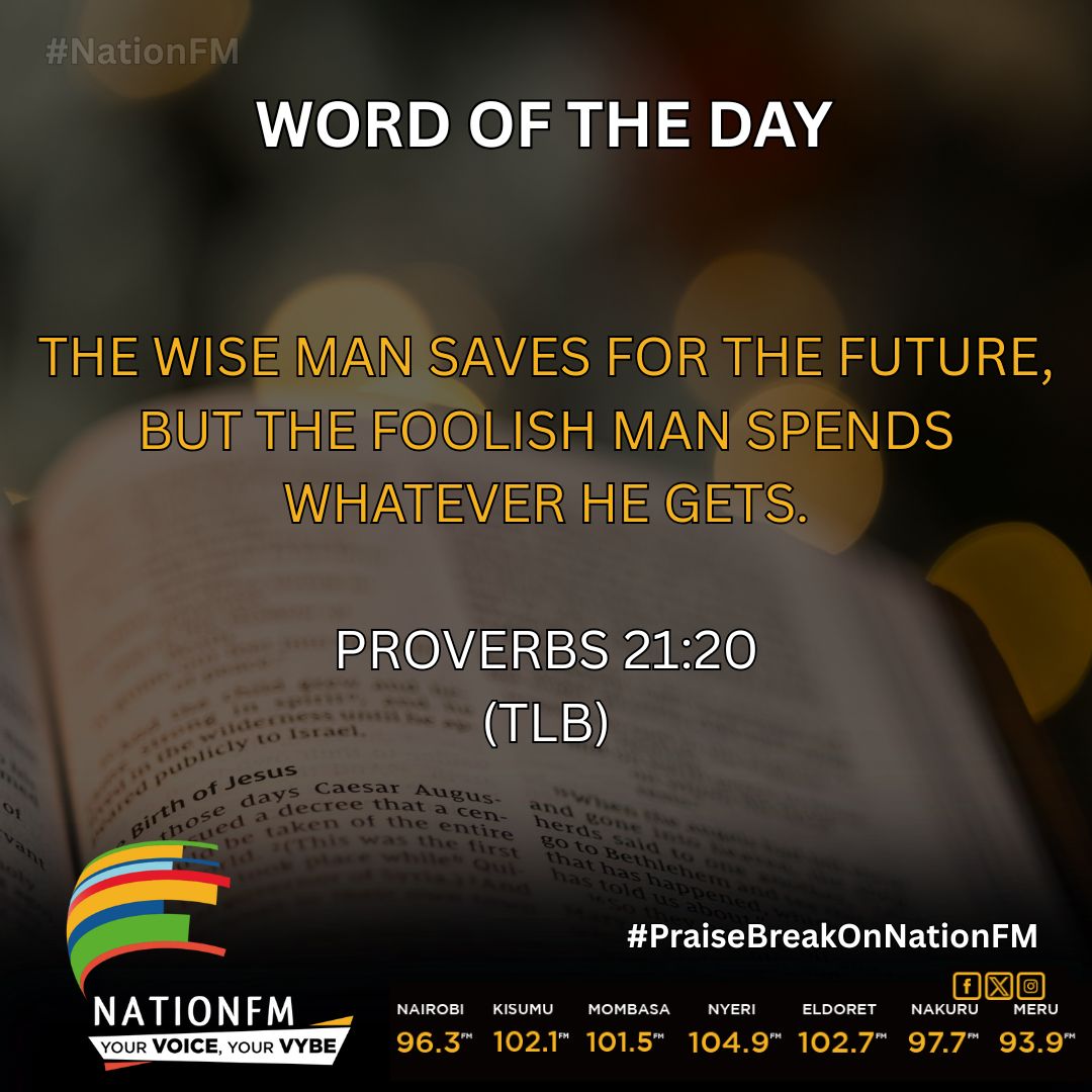 Word of the day

This word advises that a wise individual accumulates resources for future needs, while a foolish person spends everything they have without any thought for tomorrow.

#PraiseBreakOnNationFM