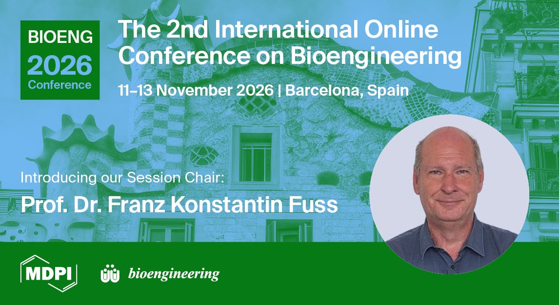 Bioeng_MDPI's tweet image. 📢 We are proud to introduce 🥼Prof. Dr. Franz Konstantin Fuss, who will lead Session 5: Biomechanics and Sports Medicine at the BIOENG 2026.

👏 Join us in Barcelona from 11–13 November 2026.

🔗 Learn more: sciforum.net/event/BIOENG20…

#Bioengineering #BiomedicalEngineering