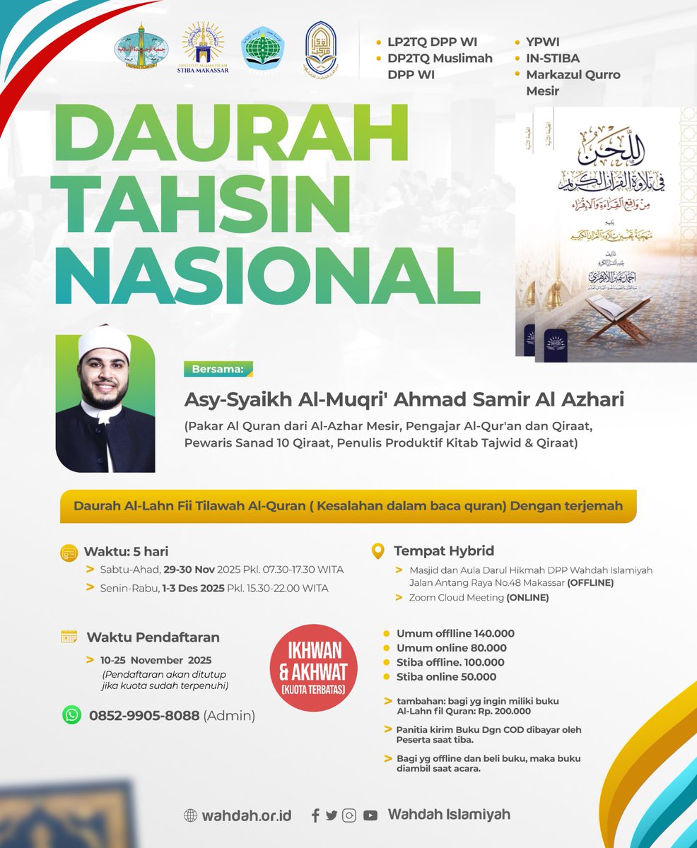 Acaranya 5 hari. 
29-30 November hingga 1-3 Desember 2025
Hybrid: Offline DPP WI dan online. 

Agar Tidak Numpuk Kesalahan Saat Baca Qur'an. 

Buruan, Daftar!! 
⬇️⬇️
s.wahdah.or.id/Daurah_tahsin_

#wahdahislamiyah #tahsin #belajarmengaji #belajarmembacaalquran #belajartajwid