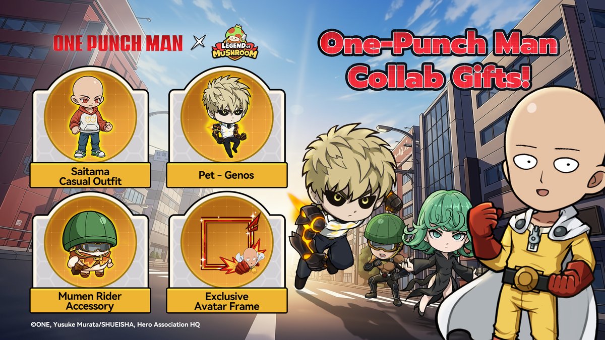 📢Collaboration Content Revealed!
During the event, every Shroomie can receive the following collaboration gifts for free! 
Only 1 day left—can’t wait to embark on the heroic journey!

[Saitama – Casual Outfit]
“Games stress me out!”

[Pet – Genos]
The pet Genos will fight