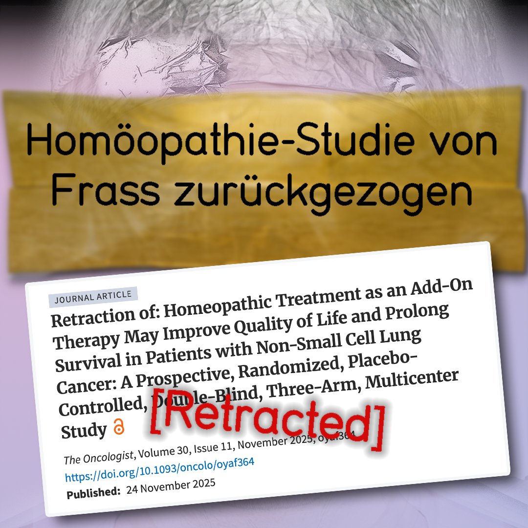 🚨 Endlich die Erfolgsmeldung: Die mehr als nur umstrittene #Homöopathie-Studie wurde endlich zurückgezogen!
Damit verliert der Preisträger des Goldenen Bretts für sein Lebenswerk 2025 - Michael Frass - eine Publikation.