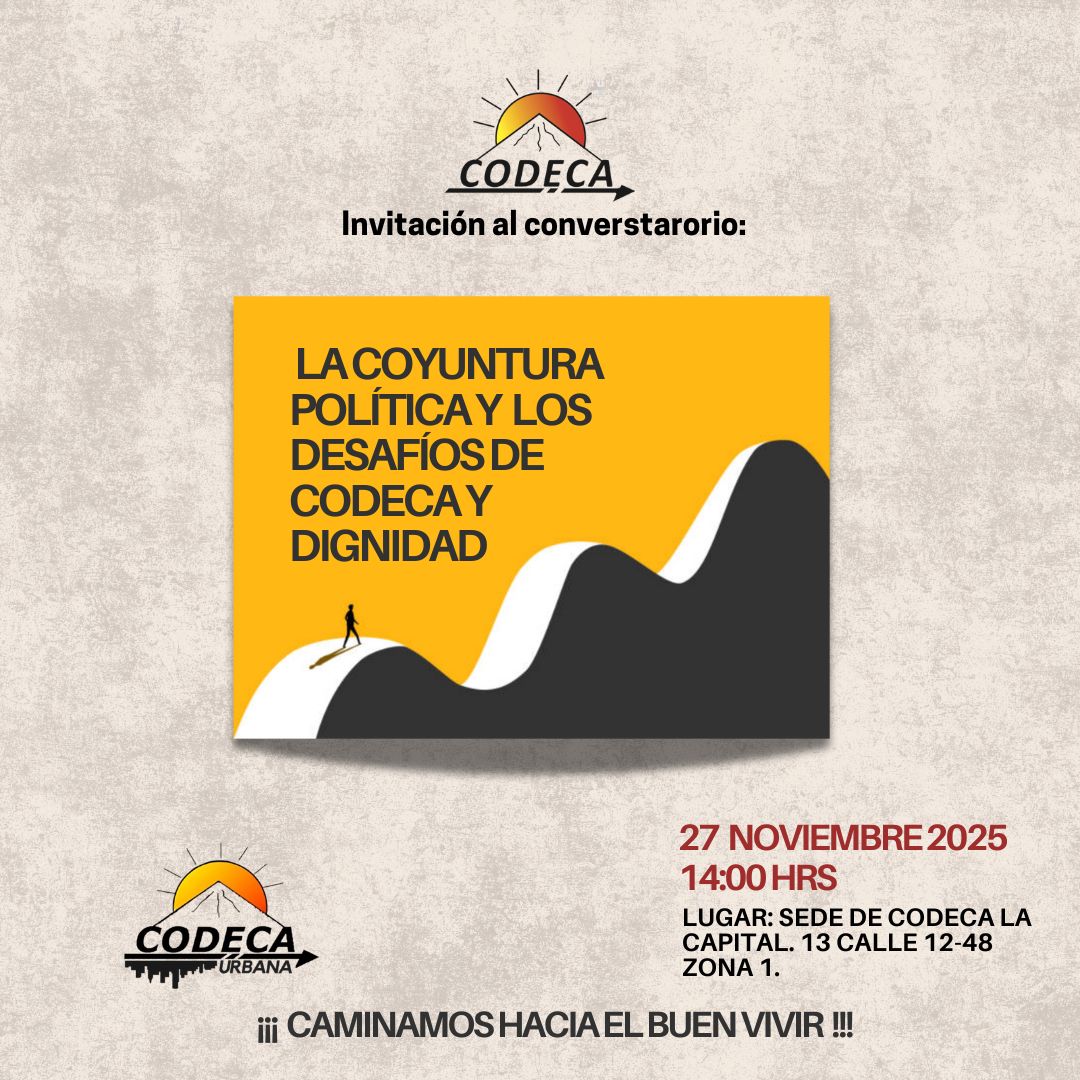 CodecaCapitalGt's tweet image. 📢  Invitación al conversatorio "La coyuntura política y los desafíos de Codeca y Dignidad"
🗓️ 27 de noviembre 2025
🕛 14:00 Horas
👉🏽13 calle 12-48 Zona 1, Ciudad de Guatemala