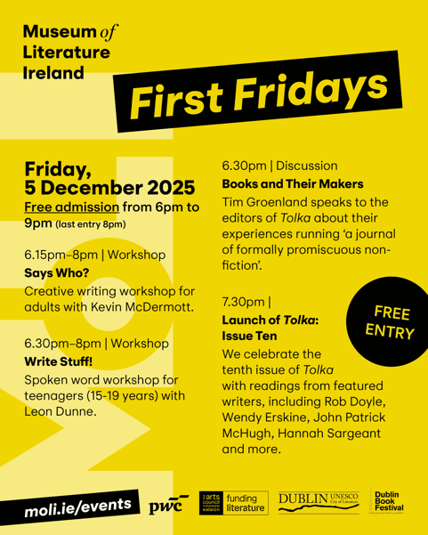 🎫 Tickets are live 🎫
We're delighted to be part of the December First Fridays at <a href="/MoLI_Museum/">MoLI – Museum of Literature Ireland</a> – talking to Tim Groenland about editing, followed by readings from some stellar Issue 10 contributors! Featuring Wendy Erskine, Rob Doyle, Declan Toohey and more!