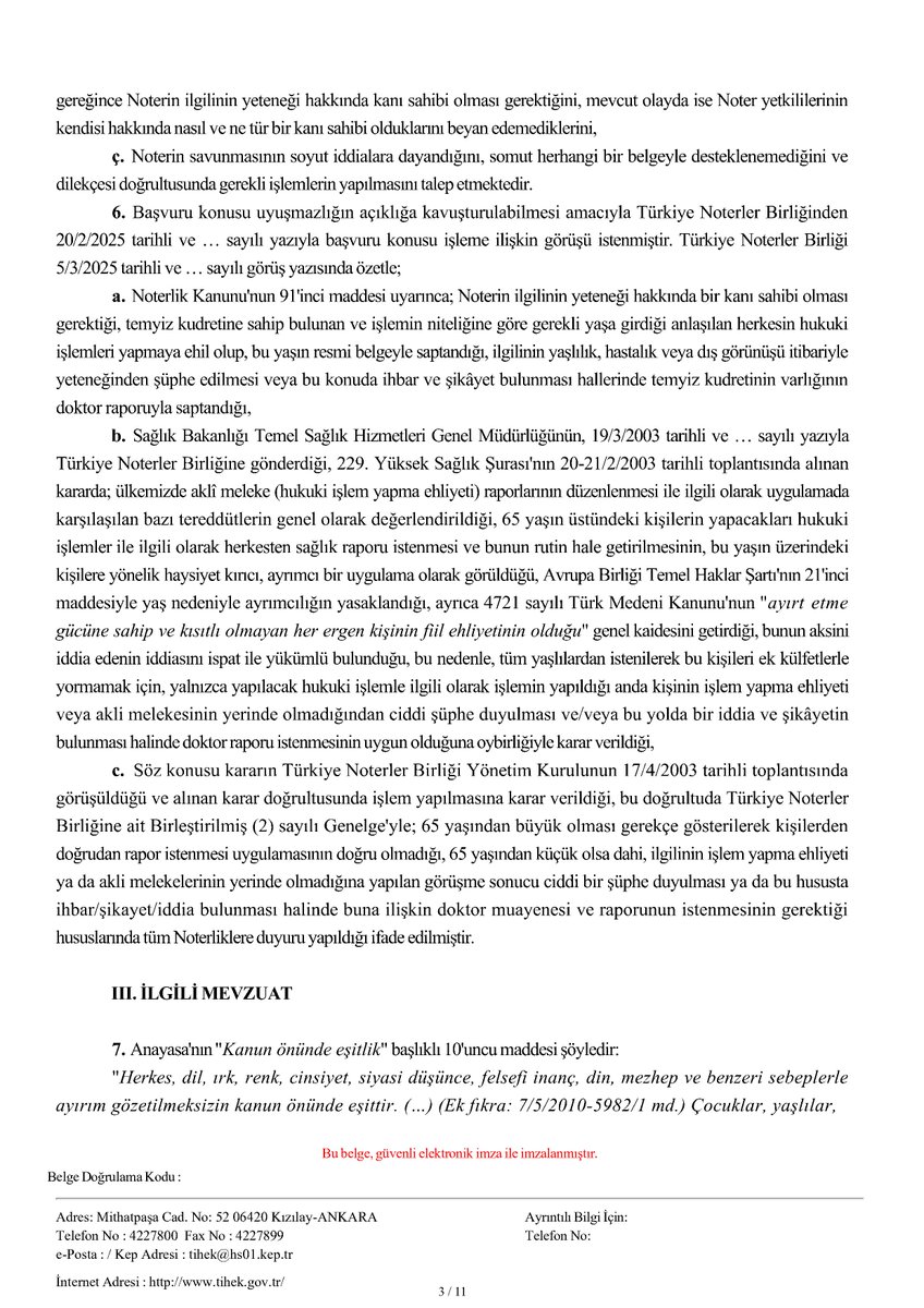 yankibuyuksezer's tweet photo. Başvuranın 65 yaşından büyük olması nedeniyle noterde gerçekleştireceği vekâletname çıkarma işleminde fiil ehliyetine ilişkin sağlık raporu sunulması zorunluluğunun yaş temelinde ayrımcılık yasağını ihlal ettiği

TİHEK 2025/620 Karar No 18.09.2025 tr kararı https://t.co/BCjO372W7k