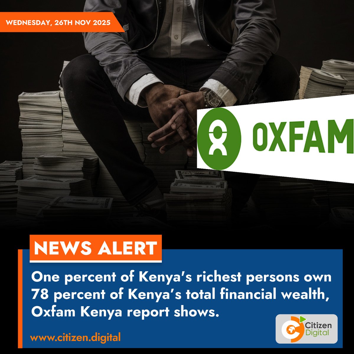 citizentvkenya's tweet image. One percent of Kenya&apos;s richest persons own 78 percent of Kenya’s total financial wealth, Oxfam Kenya report shows