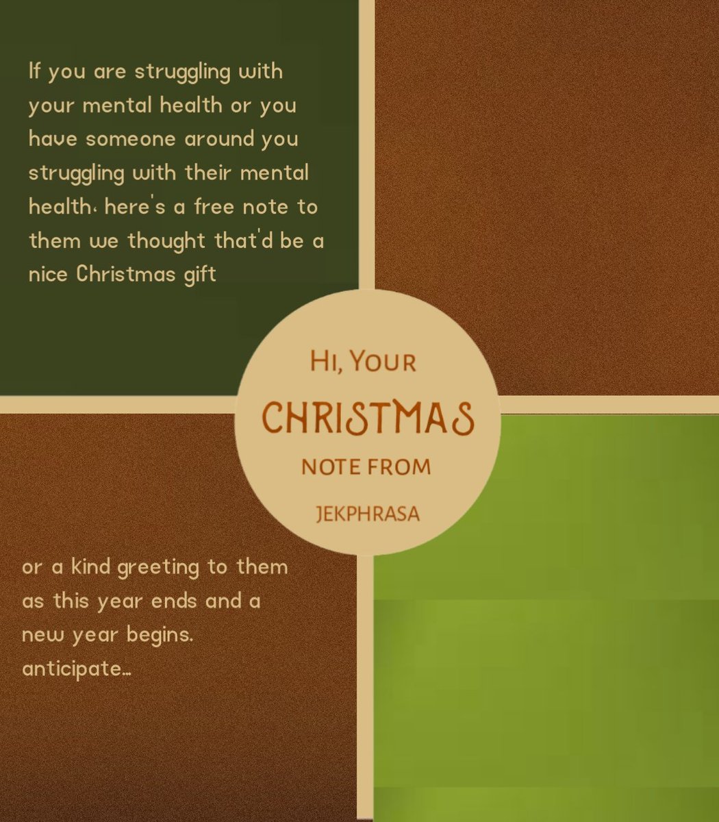 Jekphrasa's tweet image. If you are struggling with your mental health or you have someone around you struggling with their mental health, here&apos;s a free note to them. This would be a nice Christmas gift. Anticipate. 

#Christmas
