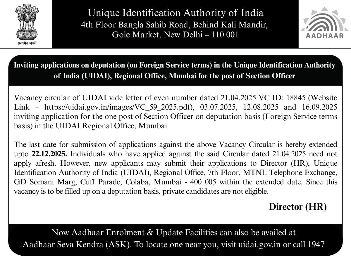 UIDAI's tweet image. #UIDAI invites applications for one post of Section Officer on deputation basis (on Foreign Service terms) at its Regional Office, Mumbai.

The last date to apply has now been extended till 22.12.2025. There is no need to re-apply if you had applied earlier for the same position.…
