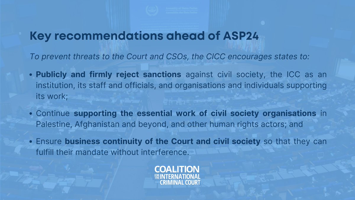 ngos4justice's tweet image. Ahead of ASP24, the CICC encourages States to:
☑️ Publicly reject sanctions against civil society &amp;amp; the ICC;
☑️ Support CSOs working in Palestine, Afghanistan &amp;amp; beyond;
☑️ Ensure business continuity of the ICC &amp;amp; civil society so they can carry out their work without interference.