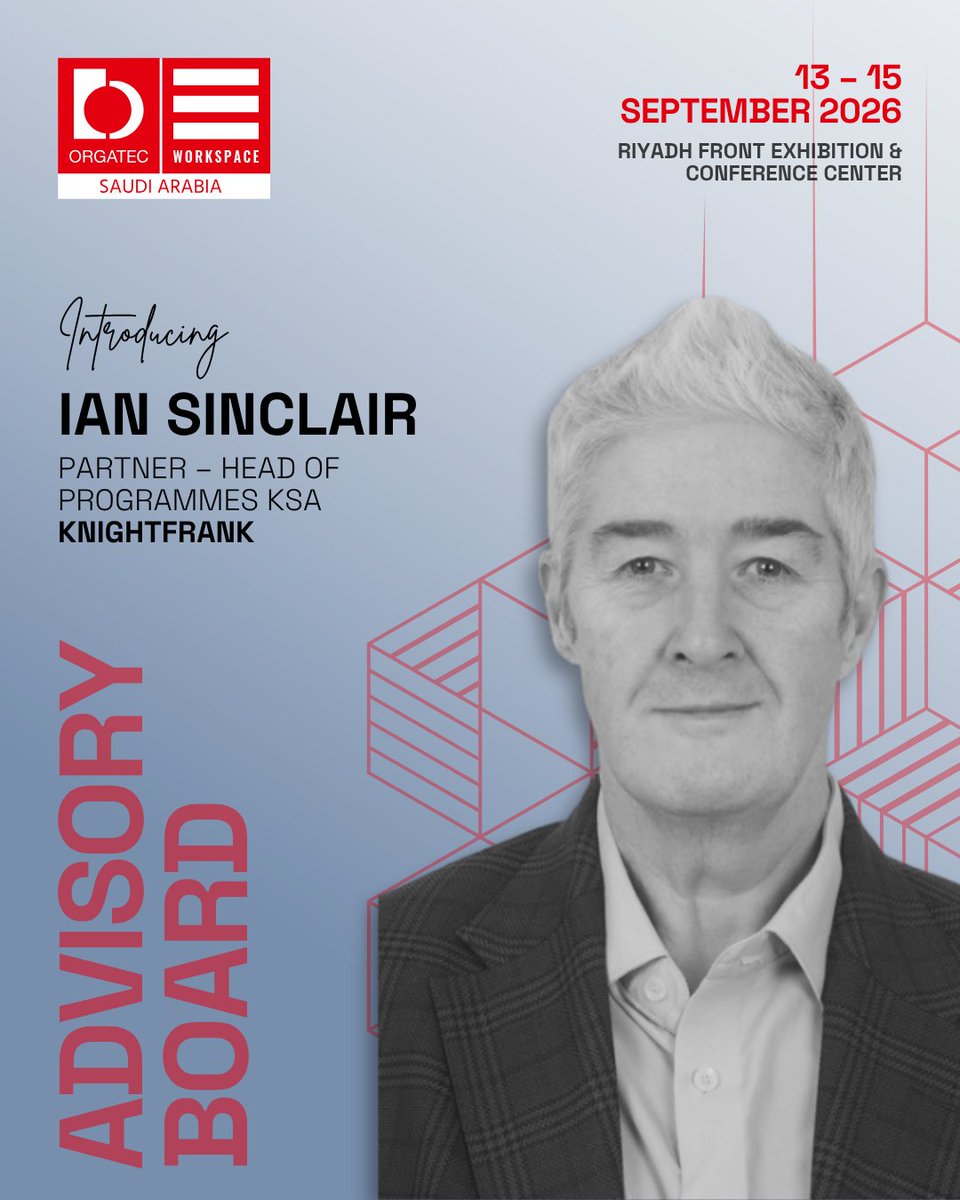 OrgatecSaudi's tweet image. Welcoming Ian Sinclair to the 2026 Advisory Board, a leader with 35+ years managing major projects including King Salman Park, NEOM, DGDA &amp;amp; Dubai Creek Harbour Tower, with senior roles at EGIS, WSP, Aecom &amp;amp; Lendlease.

#ORGATECWorkspaceSaudi #WorkspaceDesign #OfficeDesign
