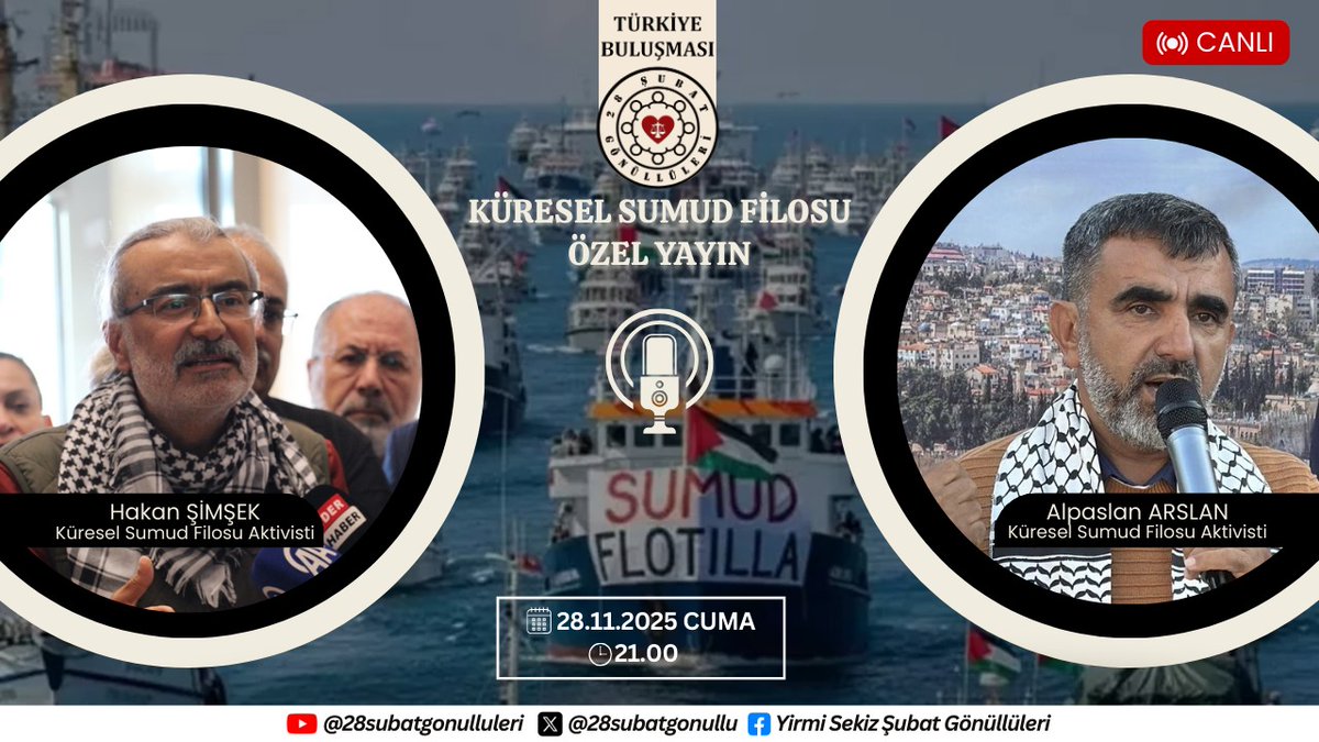 28subatgonullu's tweet image. TÜRKİYE'DEN GAZZE'YE YAPILAN KUTLU BİR SEFERİN CANLI ŞAHİTLERİNİ DİNLEMEYE NE DERSİNİZ?

28 Şubat Gönüllüleri Platformu’nun bu ayki geleneksel canlı yayınında; Küresel Sumud Filosu Aktivisti ALPASLAN ARSLAN ve yine Küresel Sumud Filosu Aktivisti aynı zamanda Platform Üyemiz HAKAN…