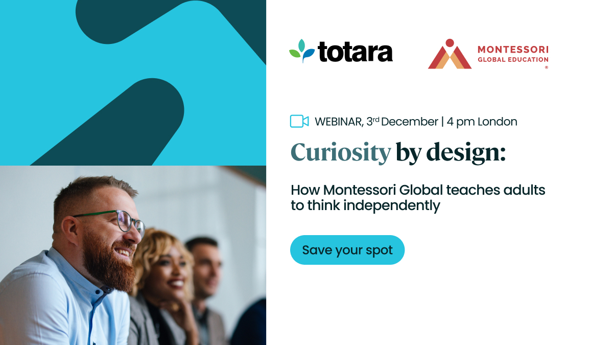 totaralearning's tweet image. If curiosity is the key to great learning, how do you design for it?

Discover how Montessori Global brings its signature principles to adult learning in a new webinar powered by Totara.

📅 3 Dec | 4 pm UK

🔗 hubs.la/Q03VX3vH0

#Webinar #Totara #LMS