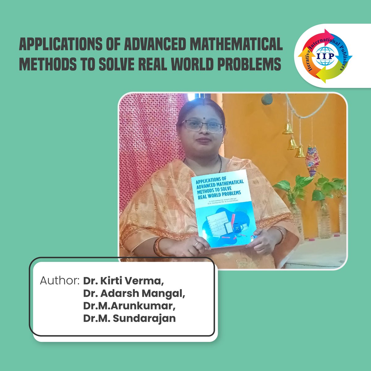 iippub's tweet image. Applications of Advanced Mathematical Methods to Solve Real World Problems
By Dr. Kirti Verma, Dr. Adarsh Mangal, Dr. M. Arunkumar &amp;amp; Dr. M. Sundarajan
A concise guide showing how advanced math techniques help solve real-world scientific and engineering problems.

#AdvancedMath