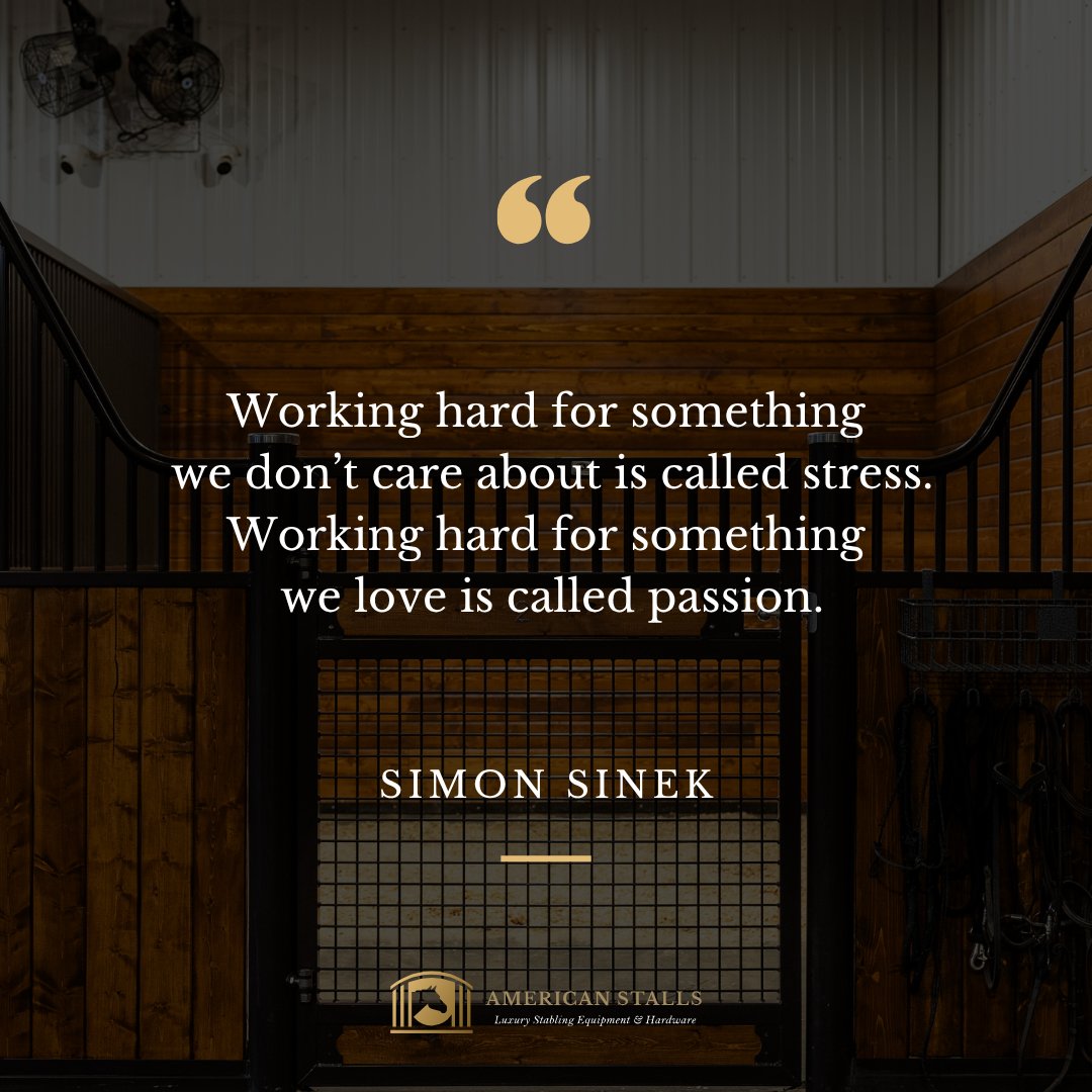 AmericanStalls's tweet photo. Working hard for something we don’t care about is called stress. Working hard for something we love is called passion.

#QuoteoftheDay #QOTD #GoodMorning #Motivation #Inspiration #Sinek https://t.co/tN6I04OuE2