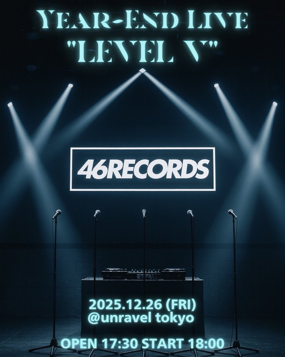 ok_yoro's tweet photo. 【年末LIVE開催決定!!🎉】

46 Year-End Live "LEVEL V"

■ 日時 2025年12月26日(金) OPEN 17:30 / START 18:00
■ 会場 unravel tokyo (六本木駅 徒歩2分)
■ 出演 YORO / 安藤優 / HINATA / HADY / YNM

\\11/30 21:00〜チケット発売開始⚡️//
🎫 https://t.co/33BYRp6CO3

#46Records #ライブ https://t.co/KjlKsAJVpR