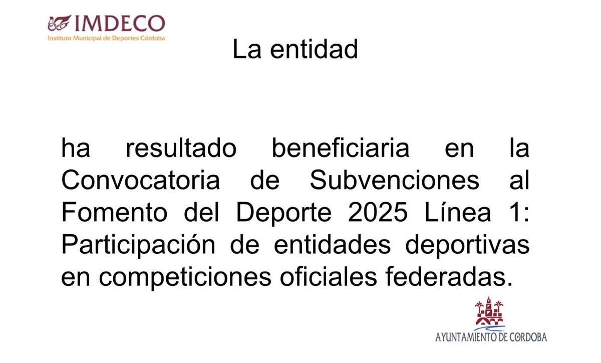 Nuestra entidad ha resultado beneficiaria en la Convocatoria de Subvenciones al Fomento del Deporte 2025, destinada a apoyar la participación de clubes en competiciones oficiales federadas.
Agradecemos al Ayuntamiento de Córdoba y a IMDECO por su apoyo al deporte cordobés.